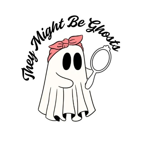 They Might Be Ghosts